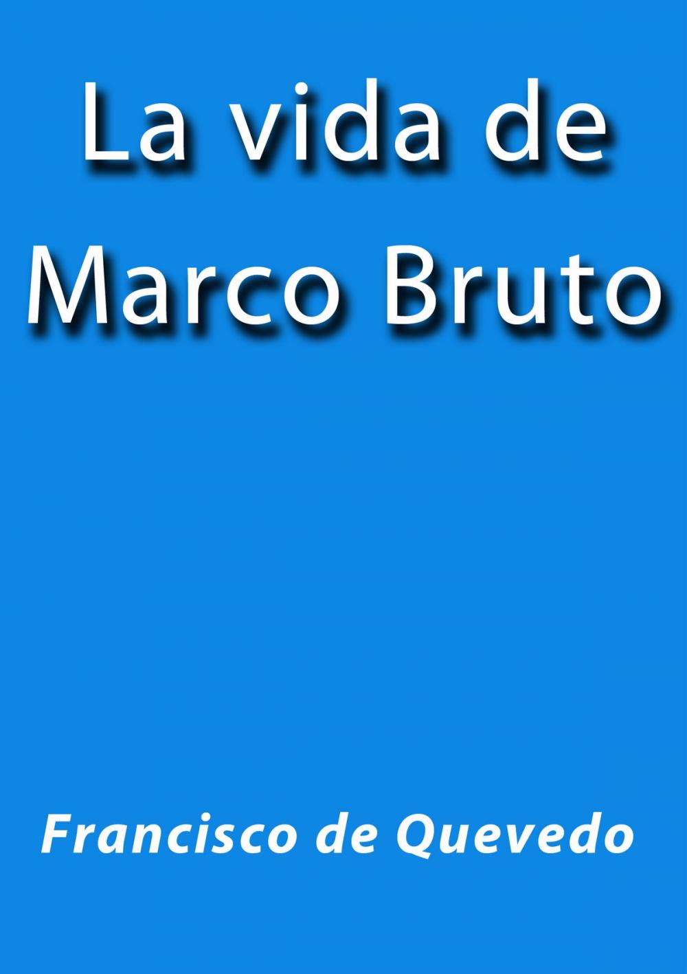 Big bigCover of La vida de Marco Bruto