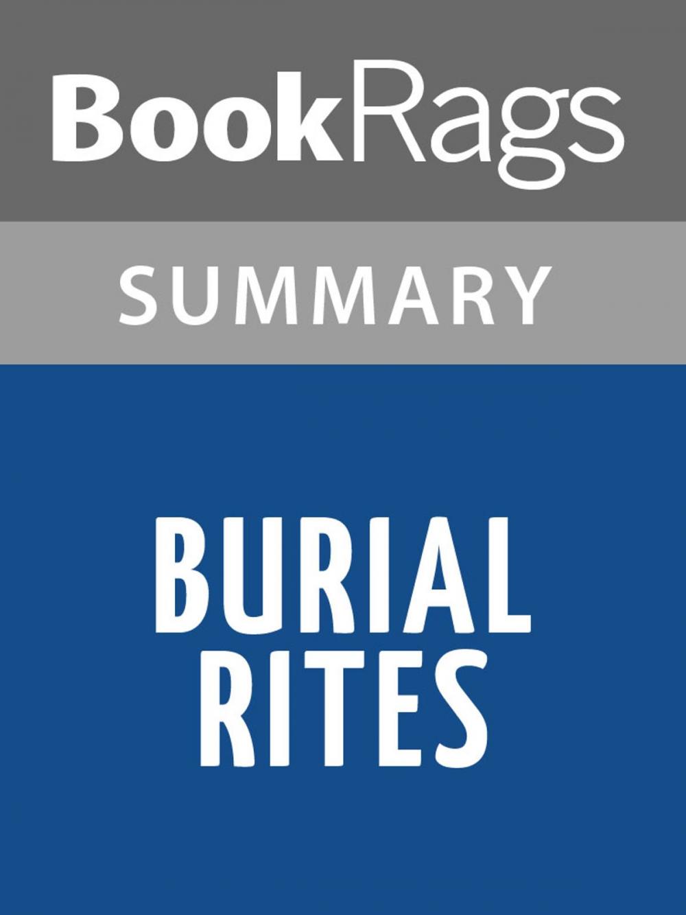 Big bigCover of Burial Rites by Hannah Kent l Summary & Study Guide