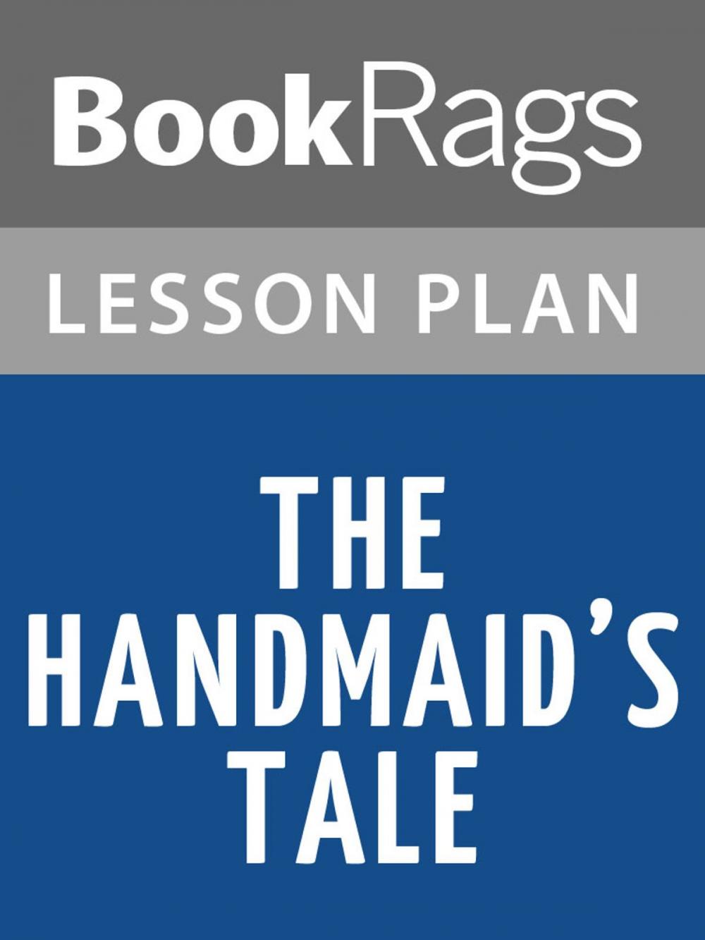 Big bigCover of The Handmaid's Tale Lesson Plans