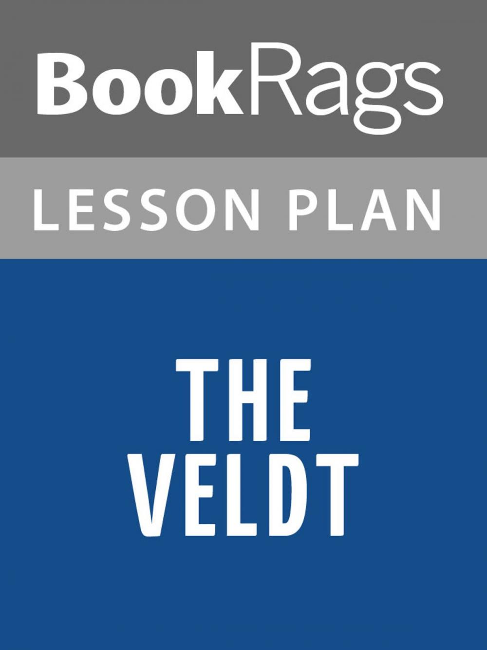 Big bigCover of The Veldt Lesson Plans