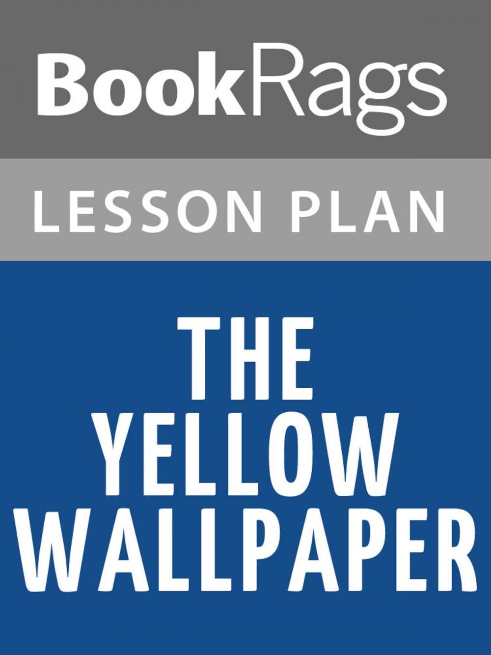 Big bigCover of The Yellow Wallpaper Lesson Plans