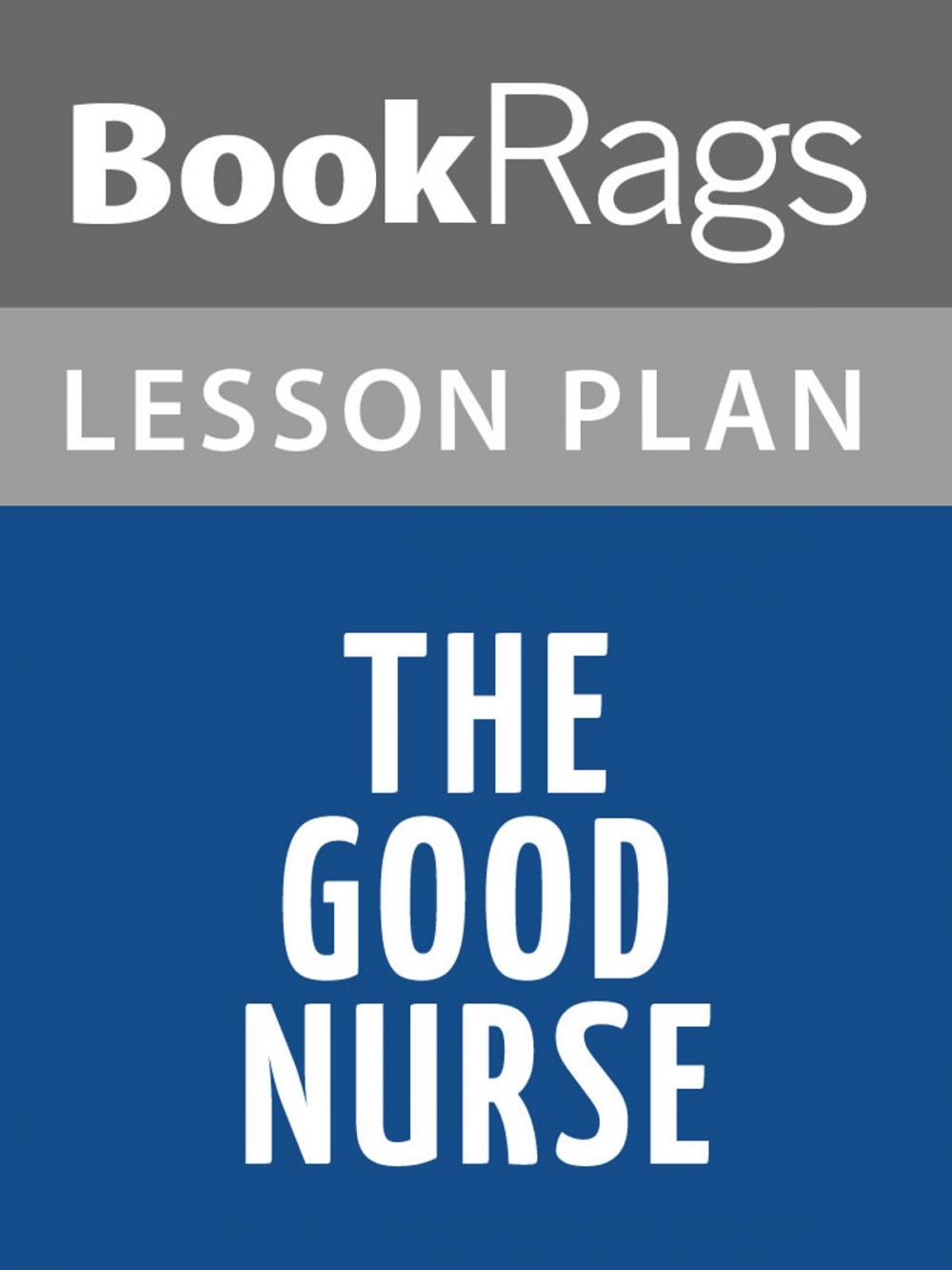 Big bigCover of The Good Nurse Lesson Plans