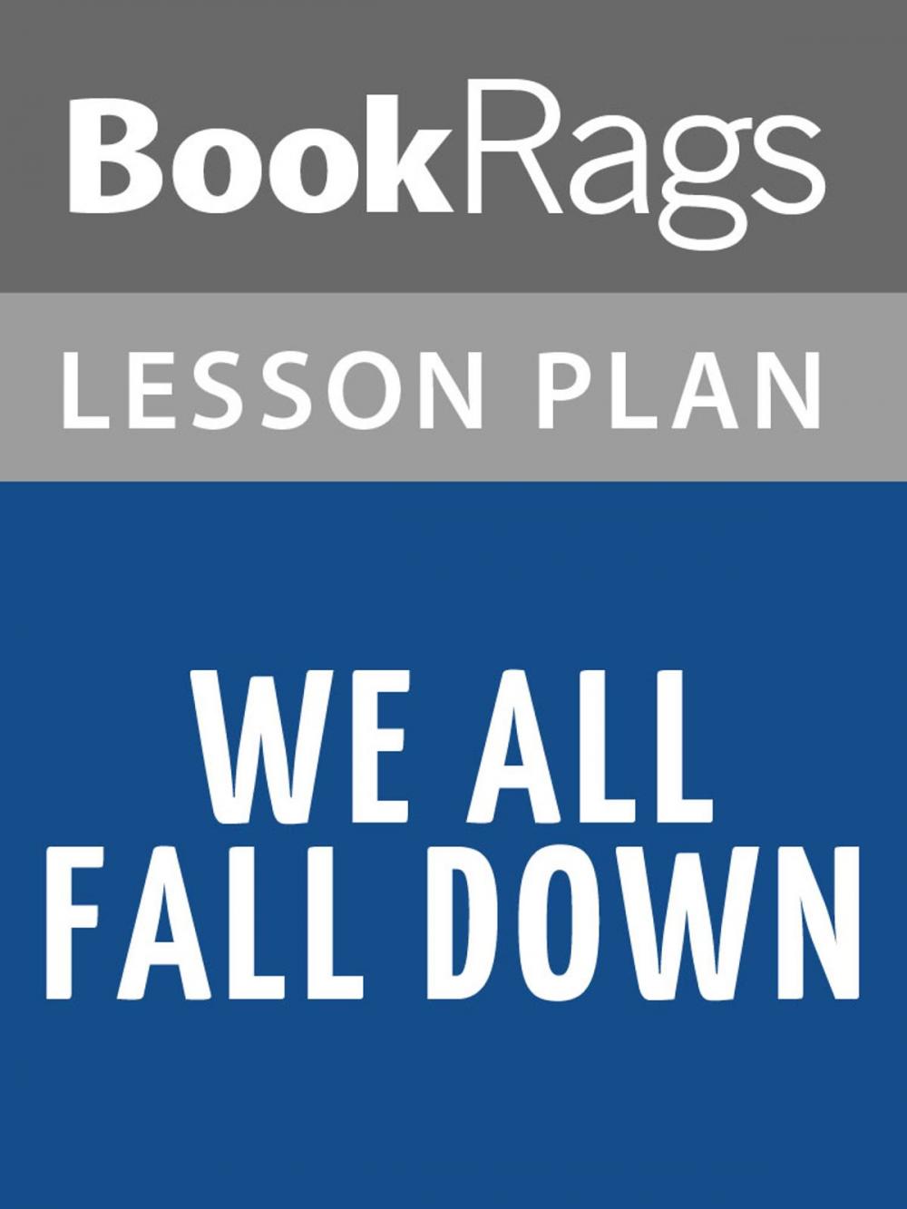 Big bigCover of We All Fall Down Lesson Plans