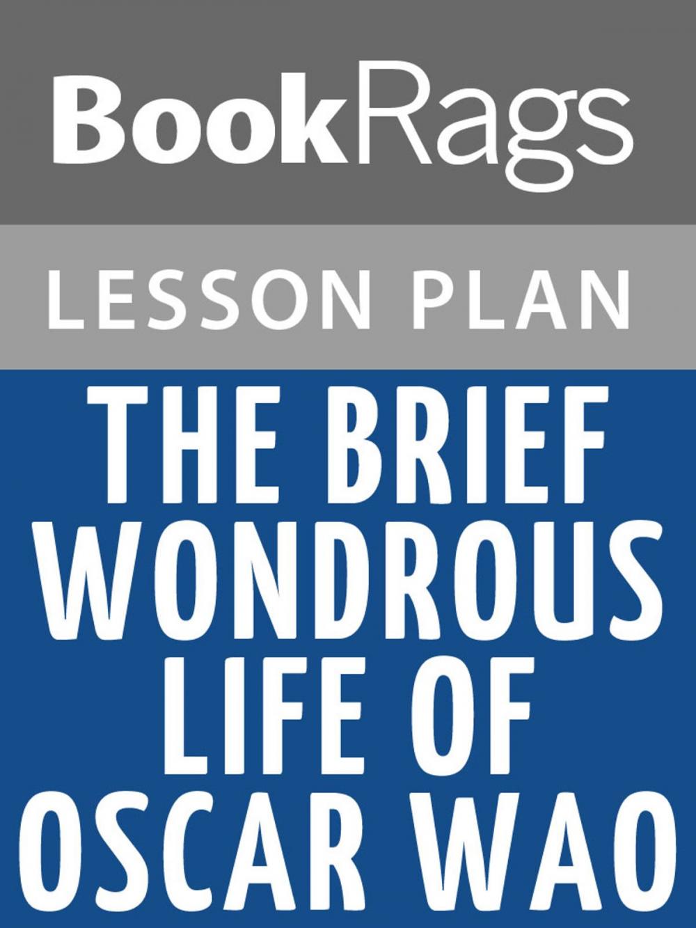 Big bigCover of The Brief Wondrous Life of Oscar Wao Lesson Plans