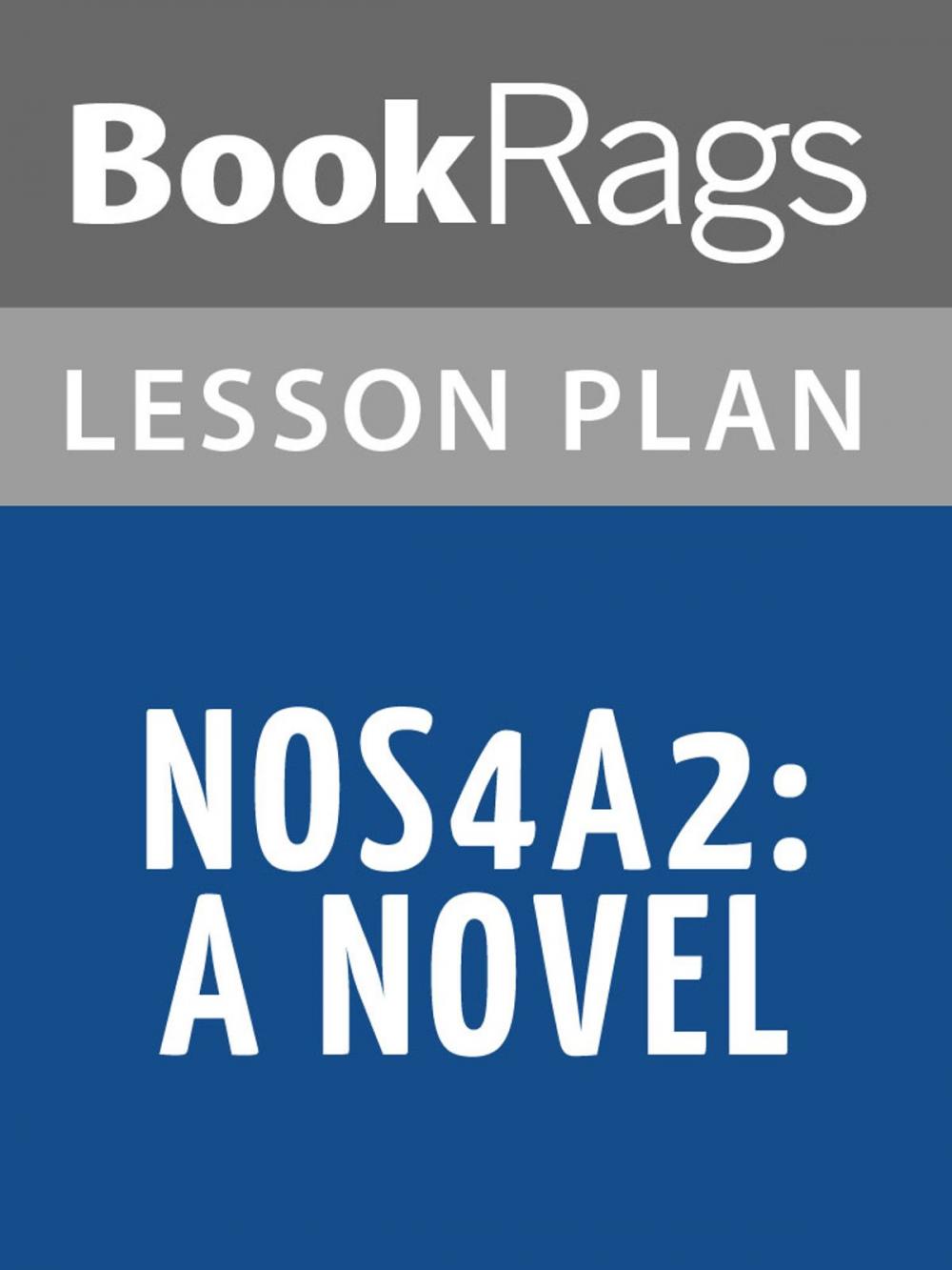 Big bigCover of NOS4A2: A Novel Lesson Plans