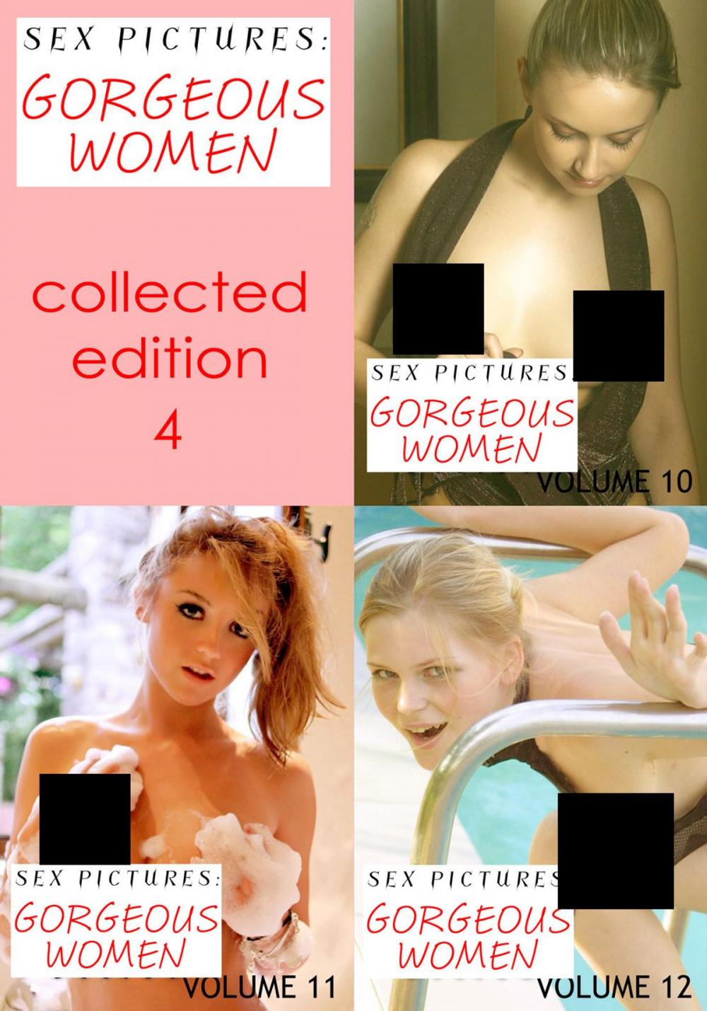 Big bigCover of Sex Pictures : Gorgeous Women Collected Edition 4 - Volumes 10-12