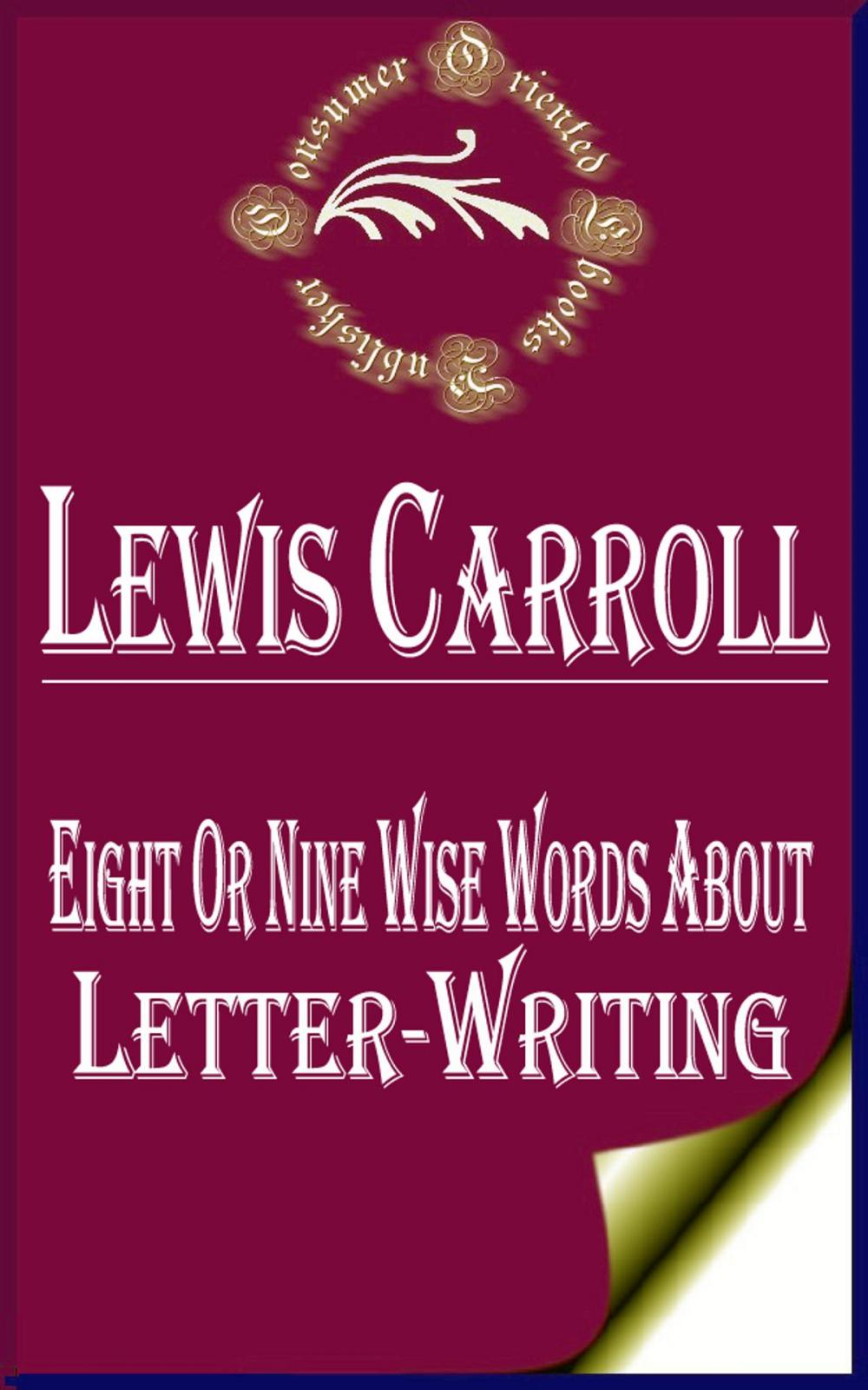 Big bigCover of Eight or Nine Wise Words about Letter-Writing