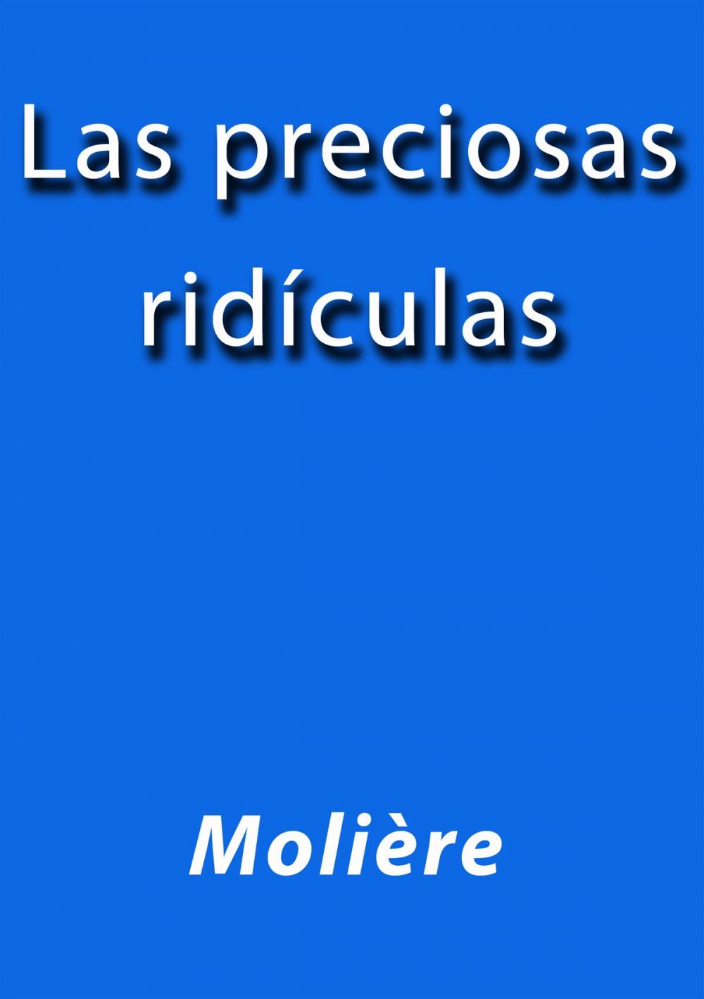 Big bigCover of Las preciosas ridículas