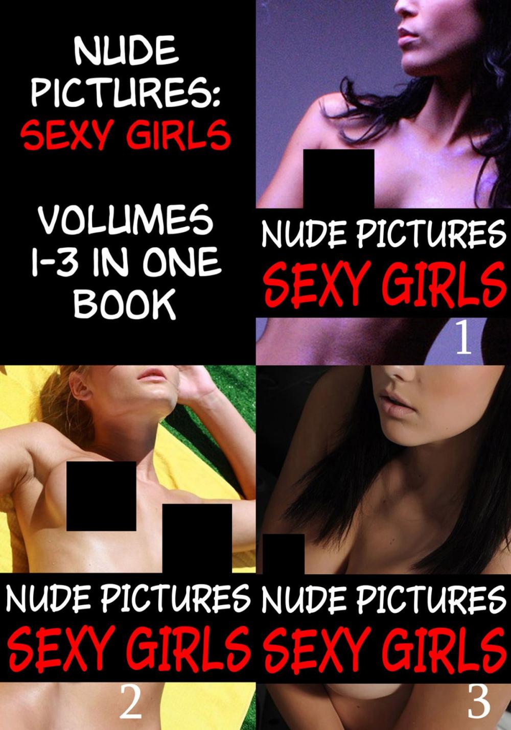 Big bigCover of Nude Pictures: Sexy Girls Volumes 1 to 3 Collected Edition