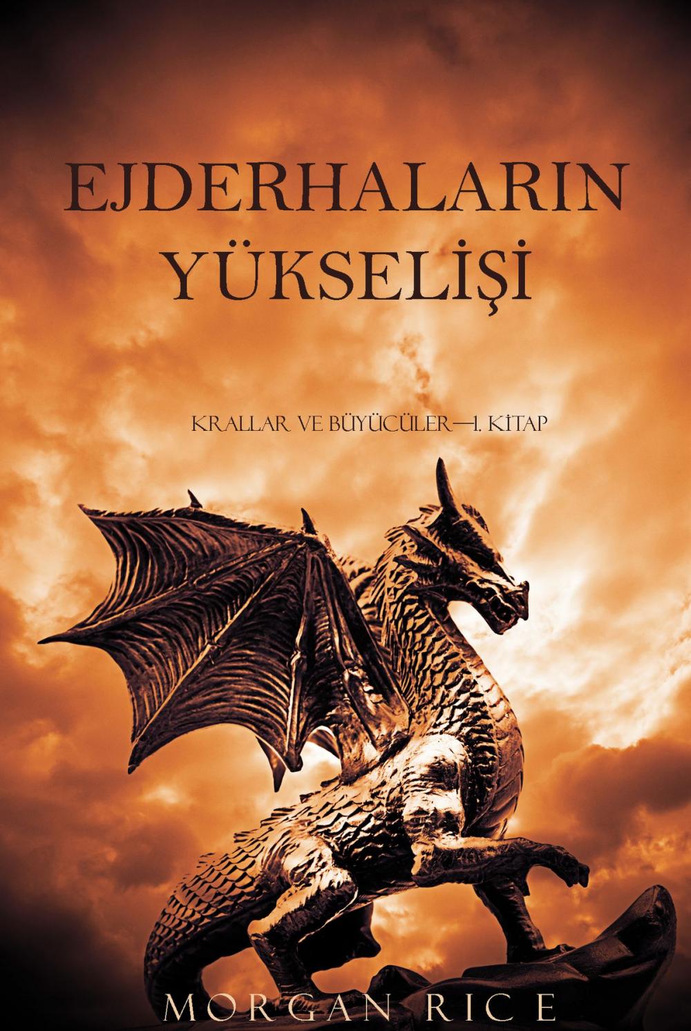 Big bigCover of Ejderhaların Yükselişi (Krallar ve Büyücüler—1. Kitap)