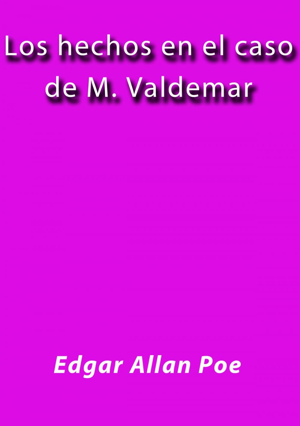 Big bigCover of Los hechos en el caso de M. Valdemar