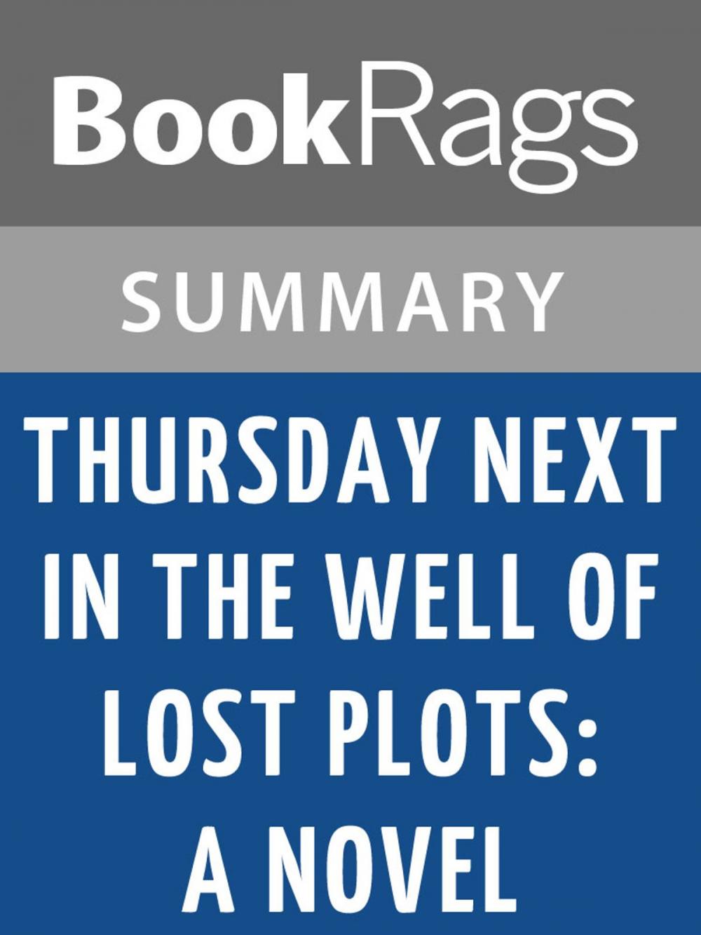 Big bigCover of Thursday Next in the Well of Lost Plots: A Novel by Jasper Fforde l Summary & Study Guide