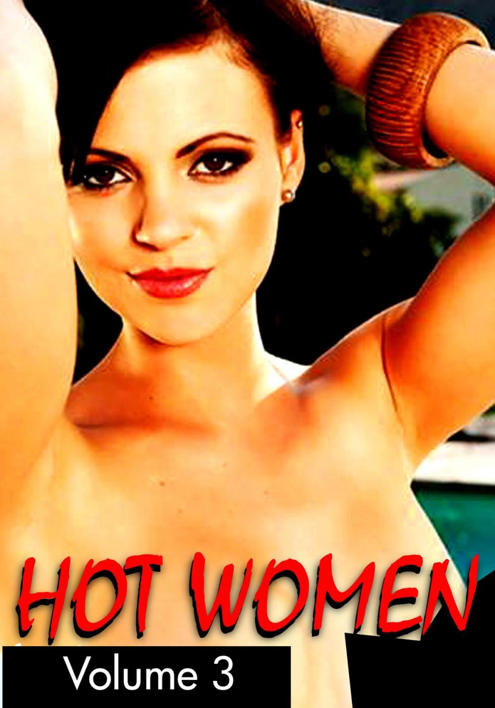 Big bigCover of Hot Women Volume 3 - A sexy photo book