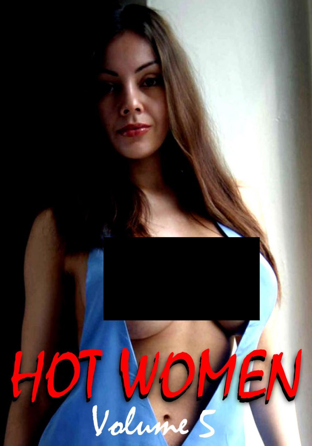 Big bigCover of Hot Women Volume 5 - A sexy photo book