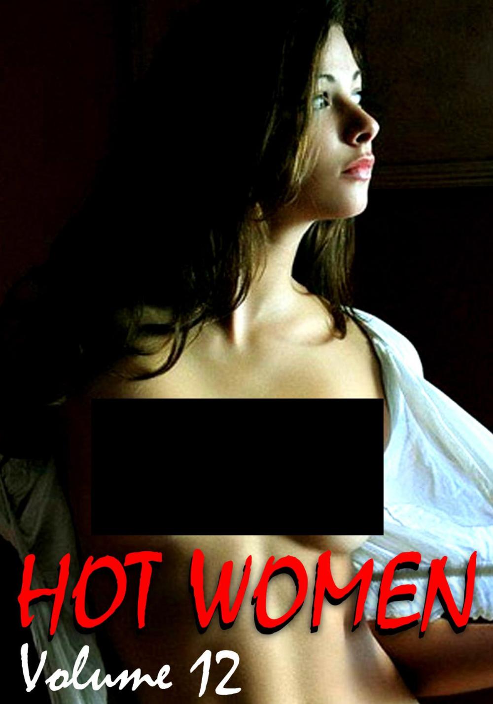 Big bigCover of Hot Women Volume 12 - A sexy photo book