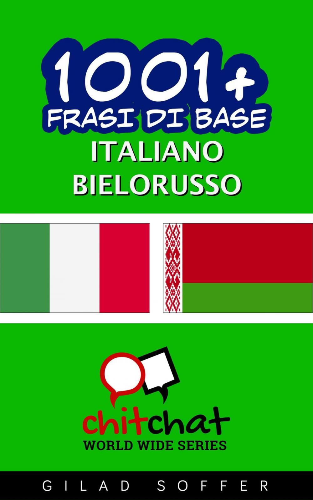 Big bigCover of 1001+ Frasi di Base Italiano - Belarusso