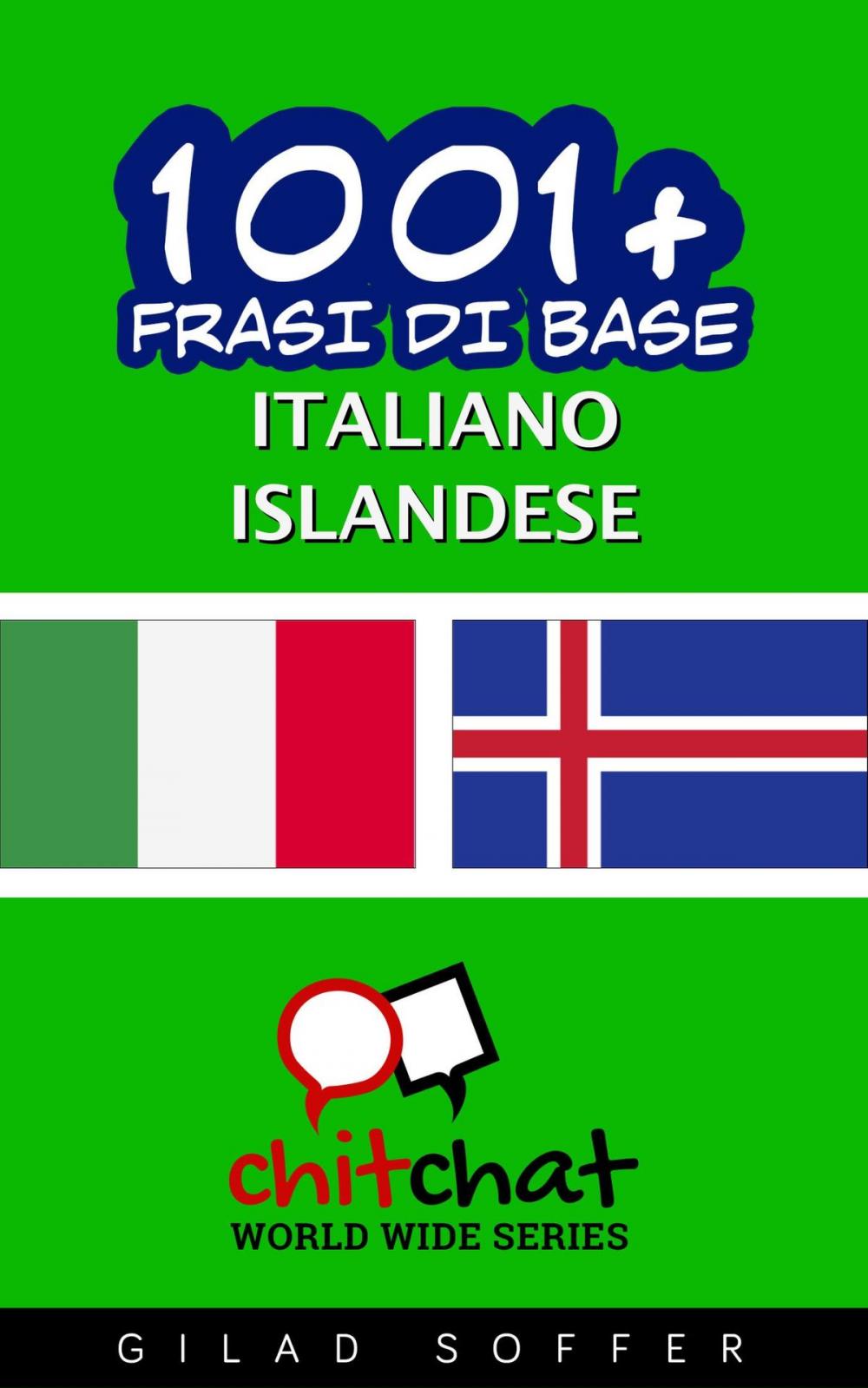 Big bigCover of 1001+ Frasi di Base Italiano - Islandese