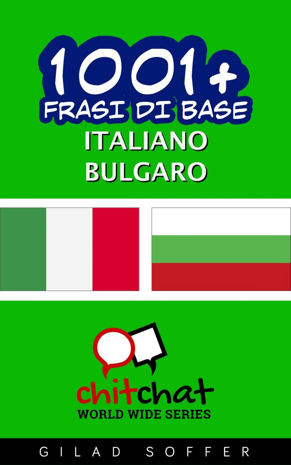 Big bigCover of 1001+ Frasi di Base Italiano - Bulgaro