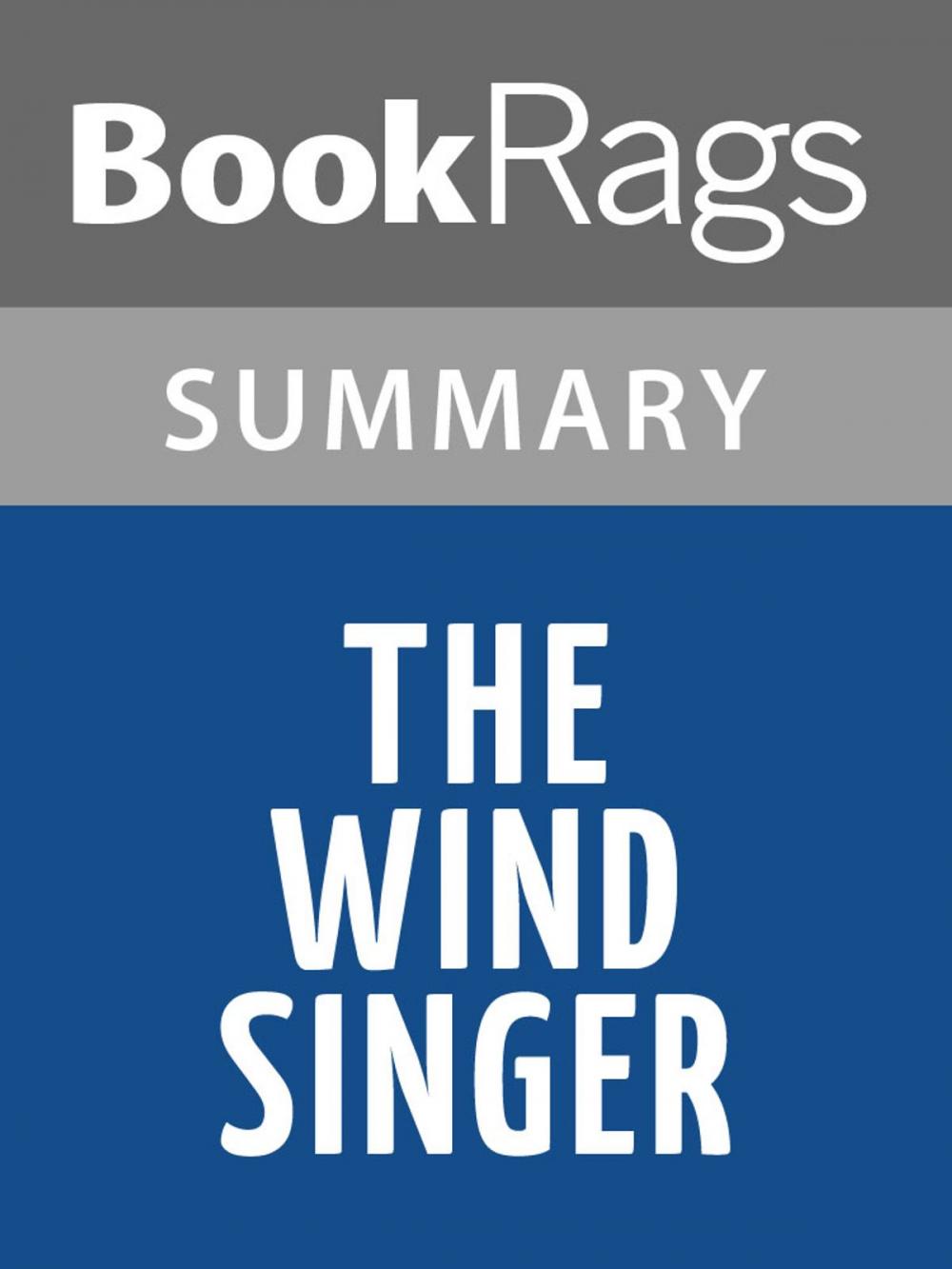 Big bigCover of The Wind Singer by William Nicholson l Summary & Study Guide