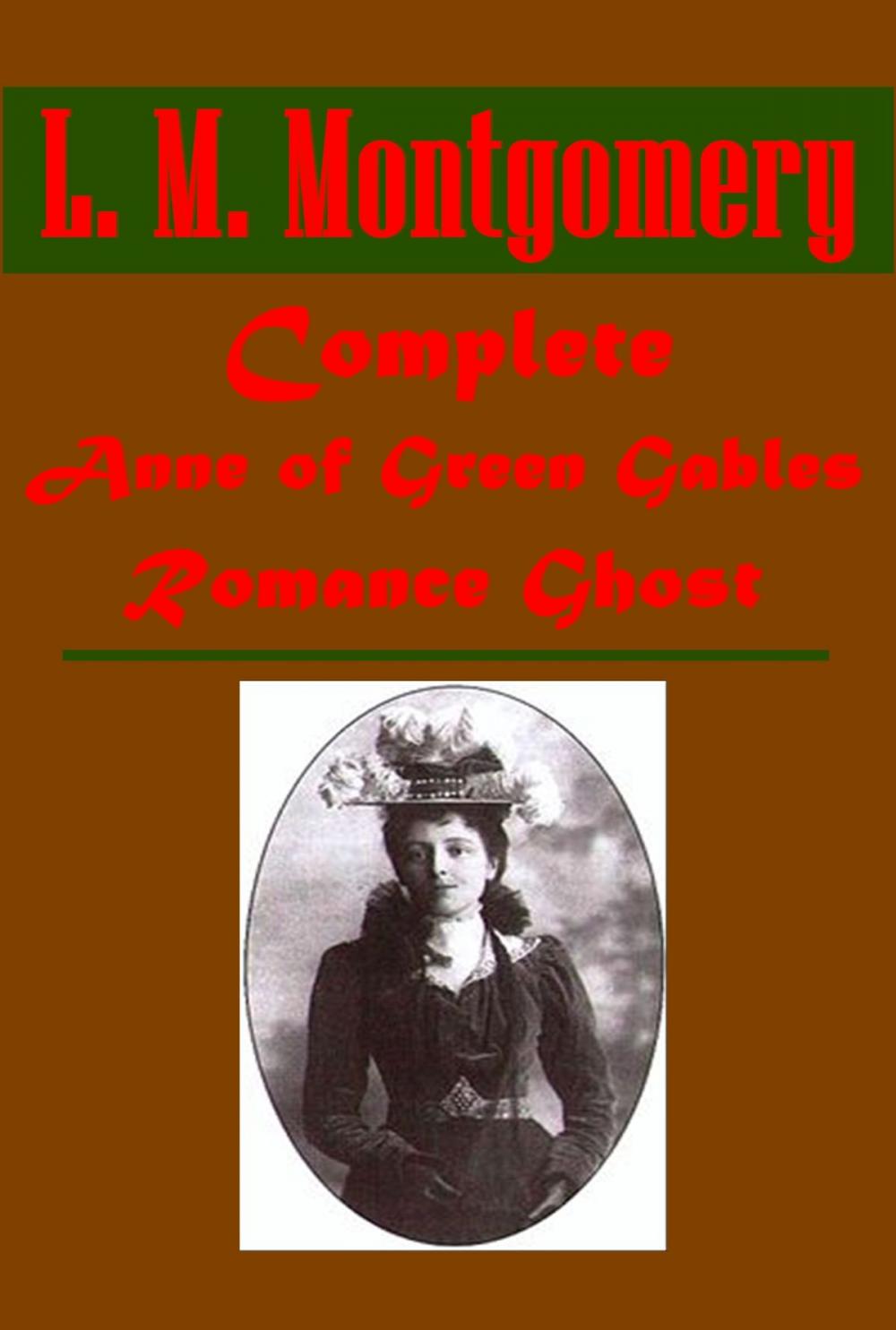 Big bigCover of Complete Anne of Green Gables Romance Ghost