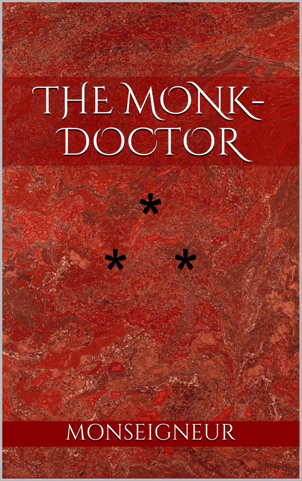 Big bigCover of THE MONK-DOCTOR