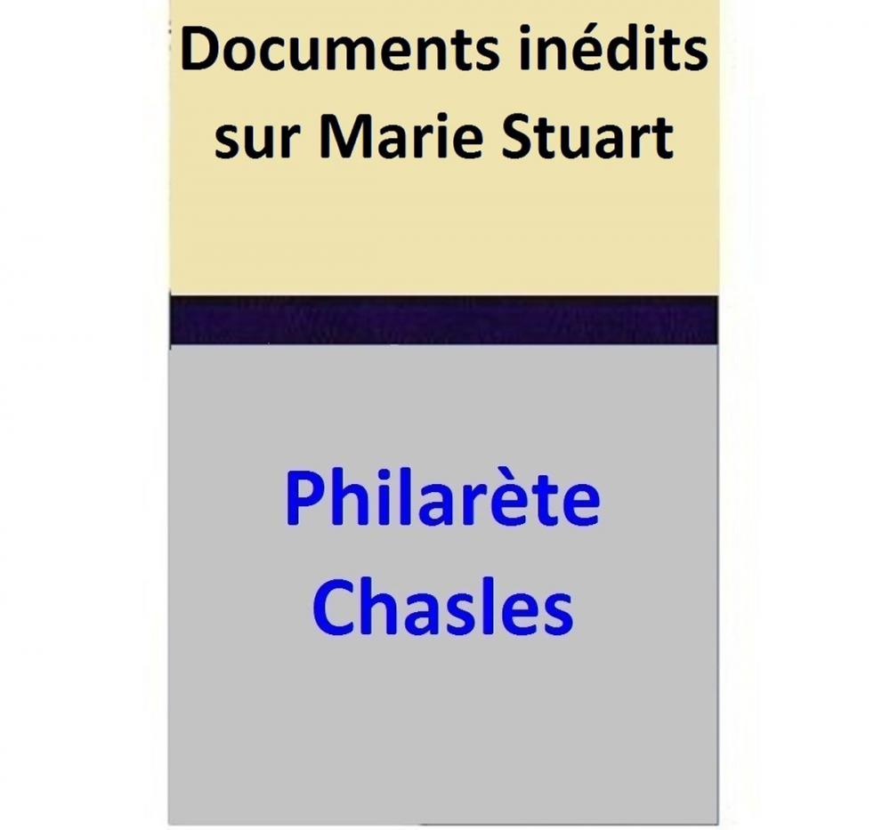 Big bigCover of Documents inédits sur Marie Stuart