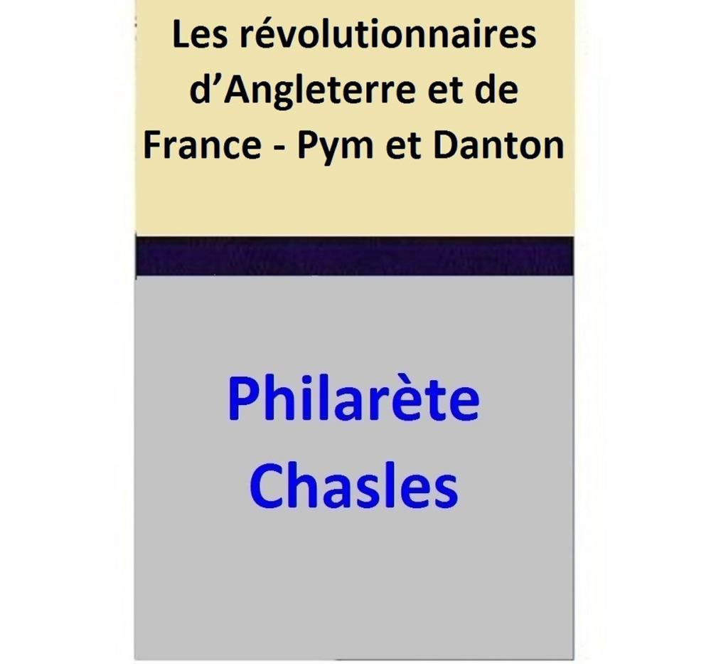 Big bigCover of Les révolutionnaires d’Angleterre et de France - Pym et Danton