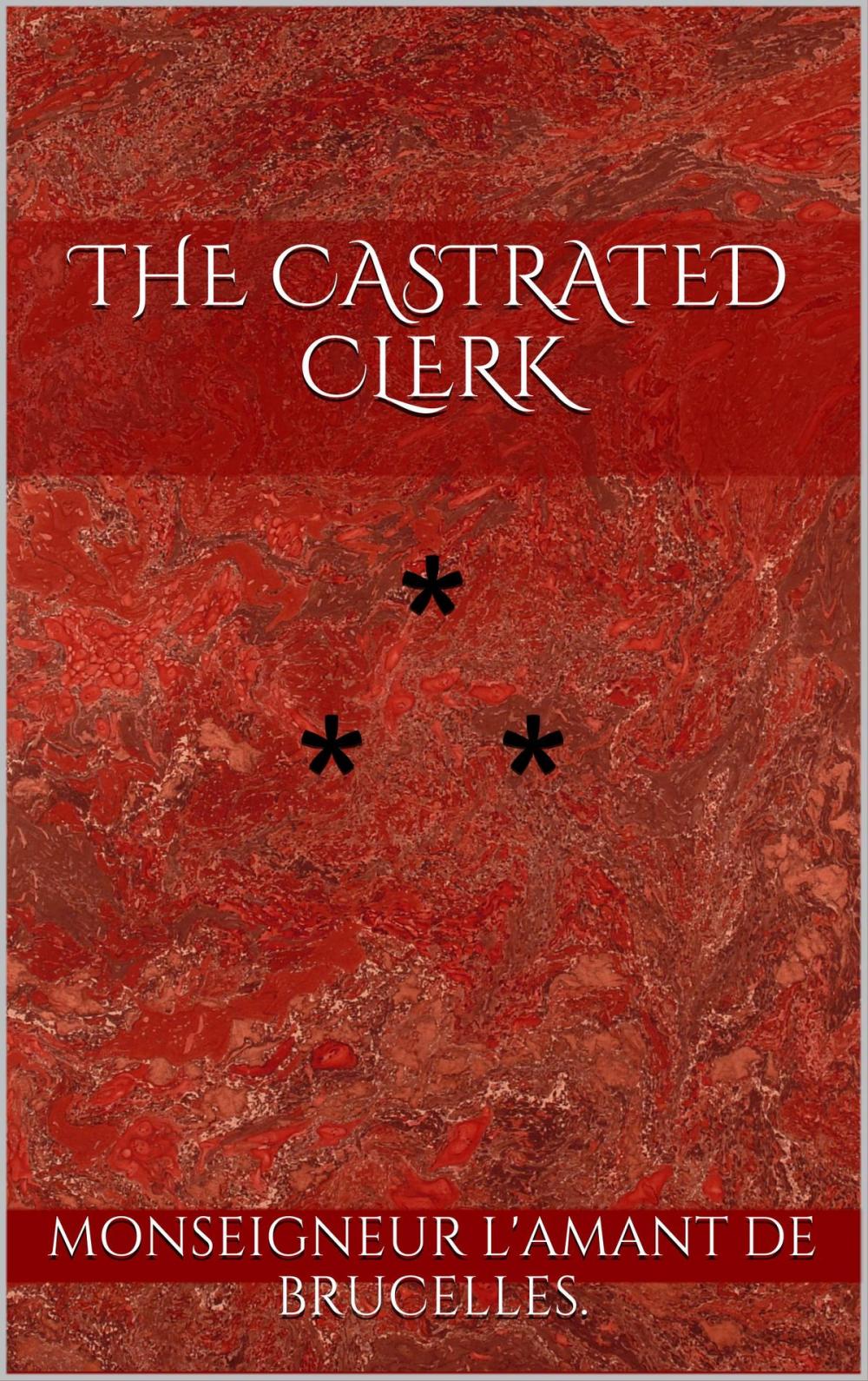 Big bigCover of THE CASTRATED CLERK