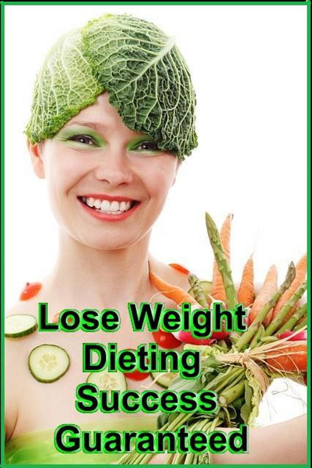 Big bigCover of Lose Weight Dieting - Success Guaranteed