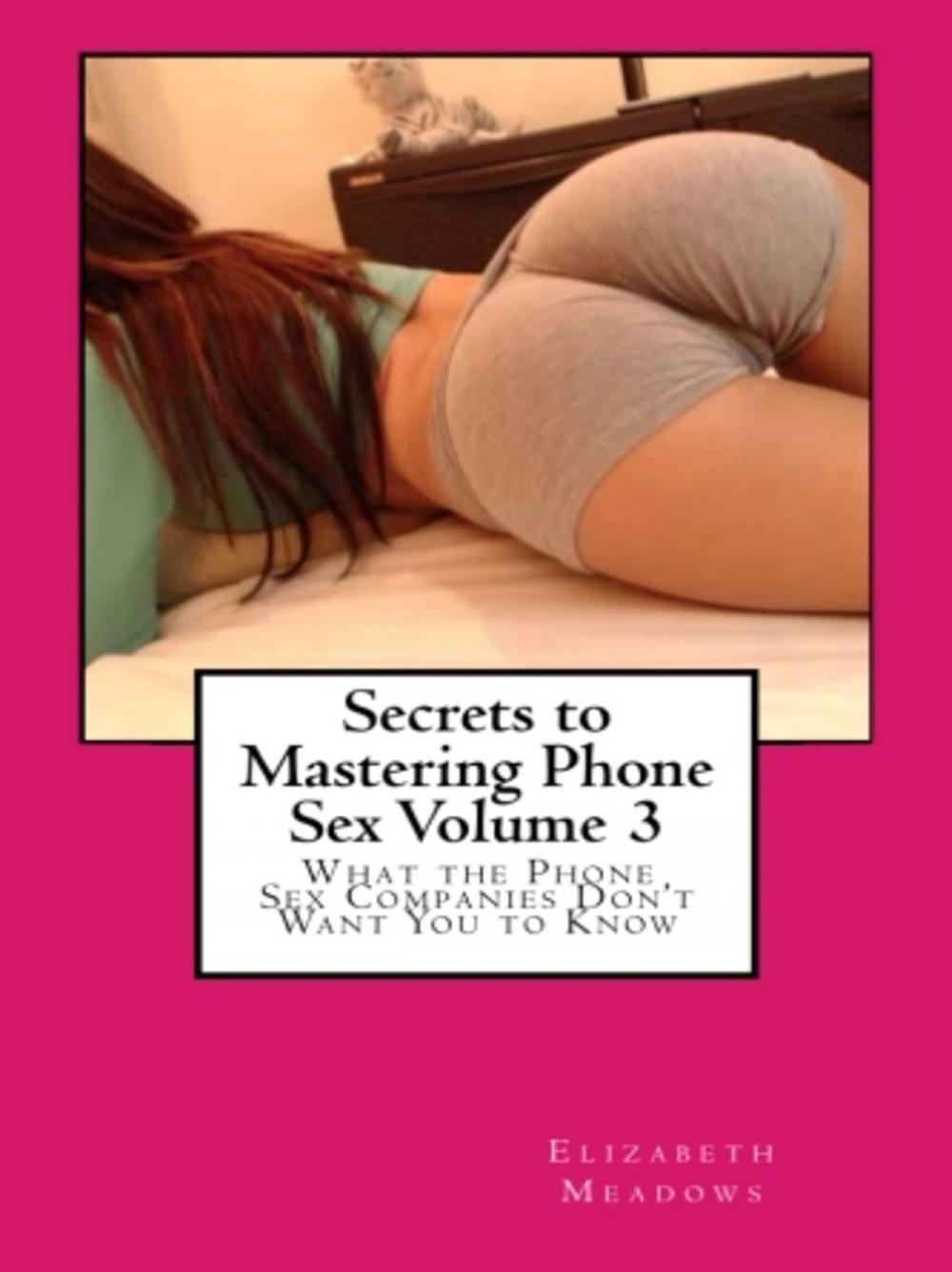 Big bigCover of Secrets to Mastering Phone Sex Volume 3