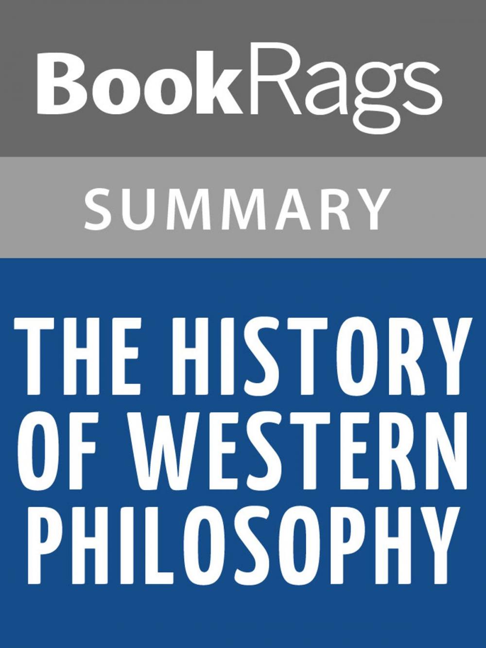 Big bigCover of The History of Western Philosophy by Bertrand Russell l Summary & Study Guide