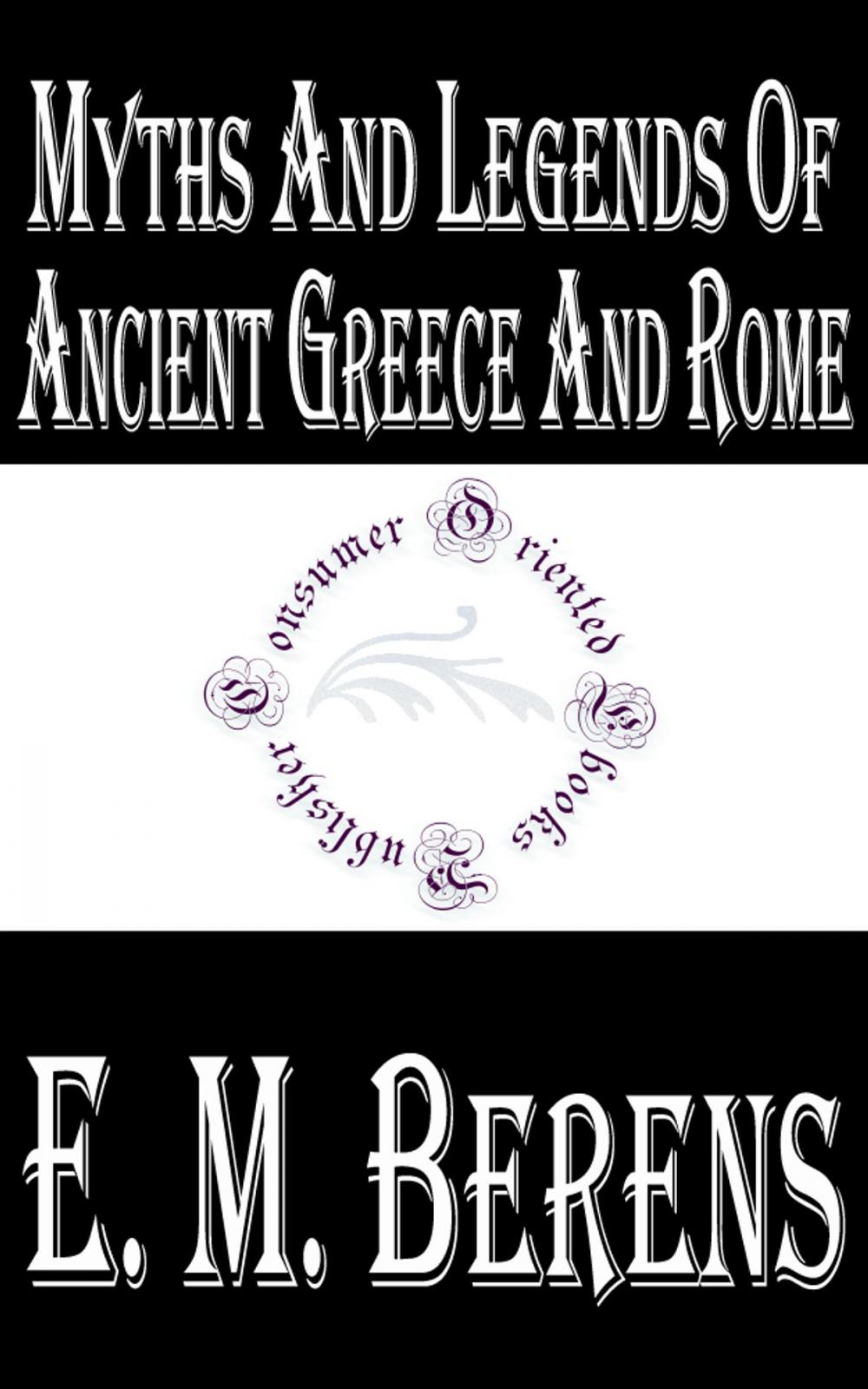 Big bigCover of Myths and Legends of Ancient Greece and Rome (Illustrated)