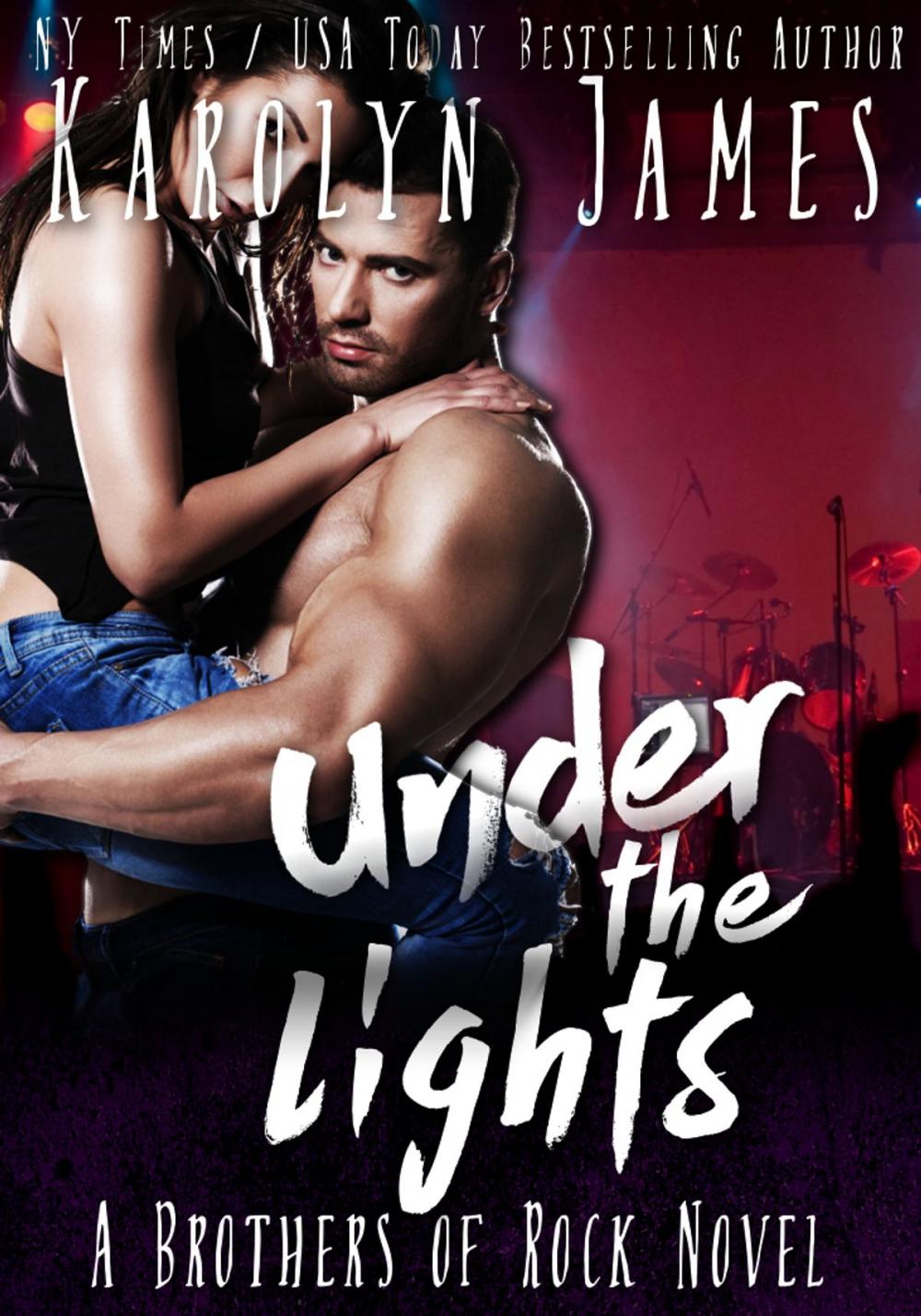 Big bigCover of Under the Lights (A Brothers of Rock - GONE BY AUTUMN - novel)