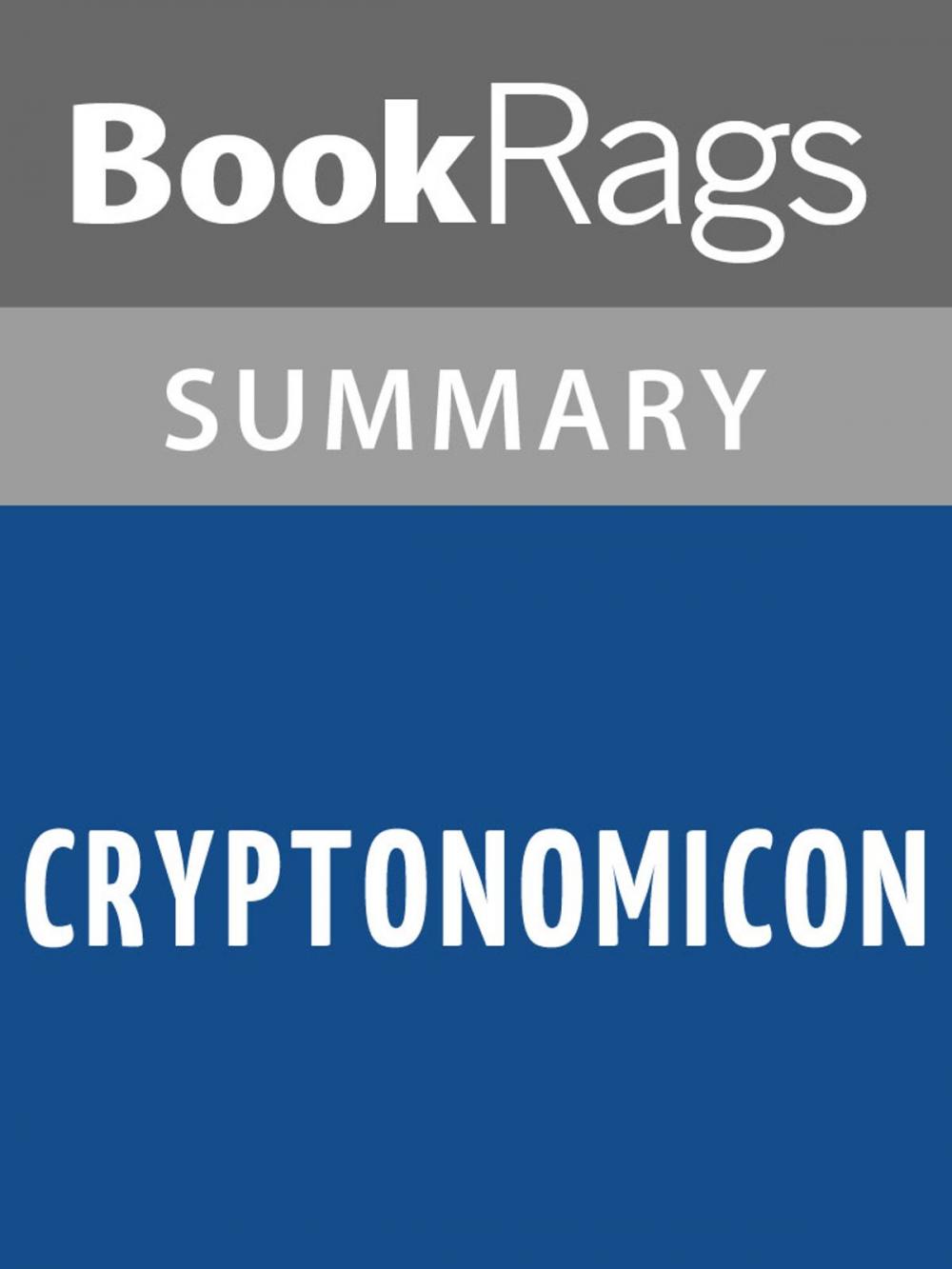 Big bigCover of Cryptonomicon by Neal Stephenson l Summary & Study Guide