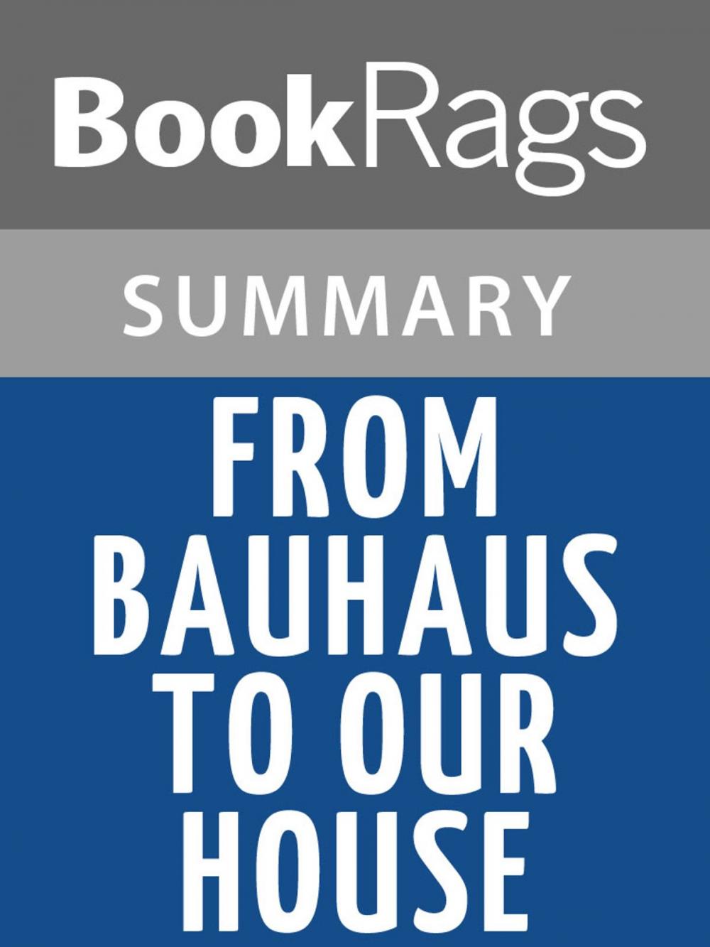 Big bigCover of From Bauhaus to Our House by Tom Wolfe l Summary & Study Guide