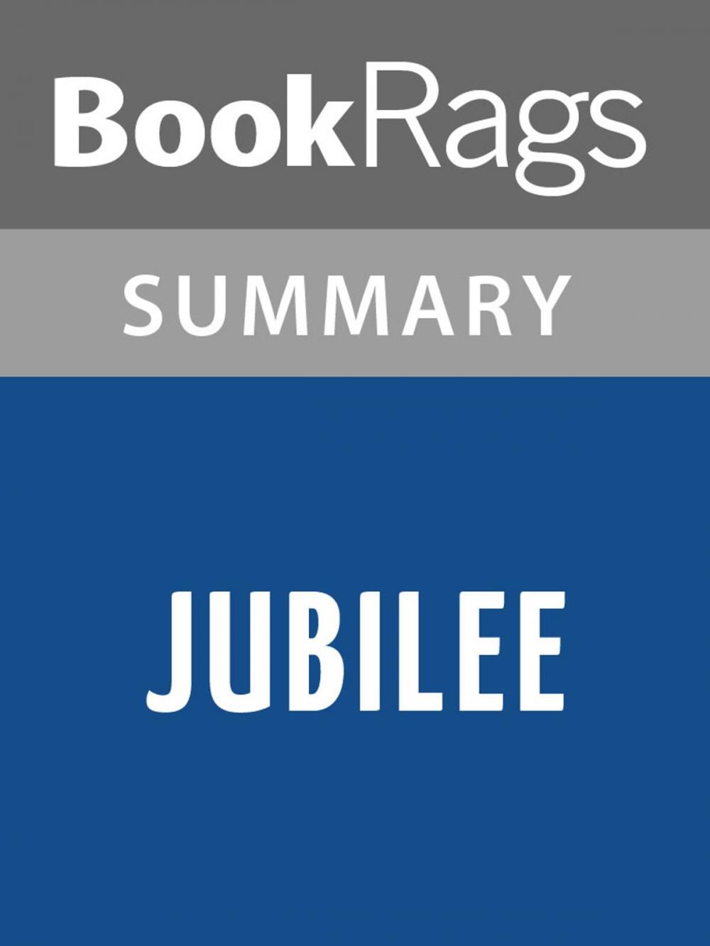 Big bigCover of Jubilee by Margaret Walker l Summary & Study Guide