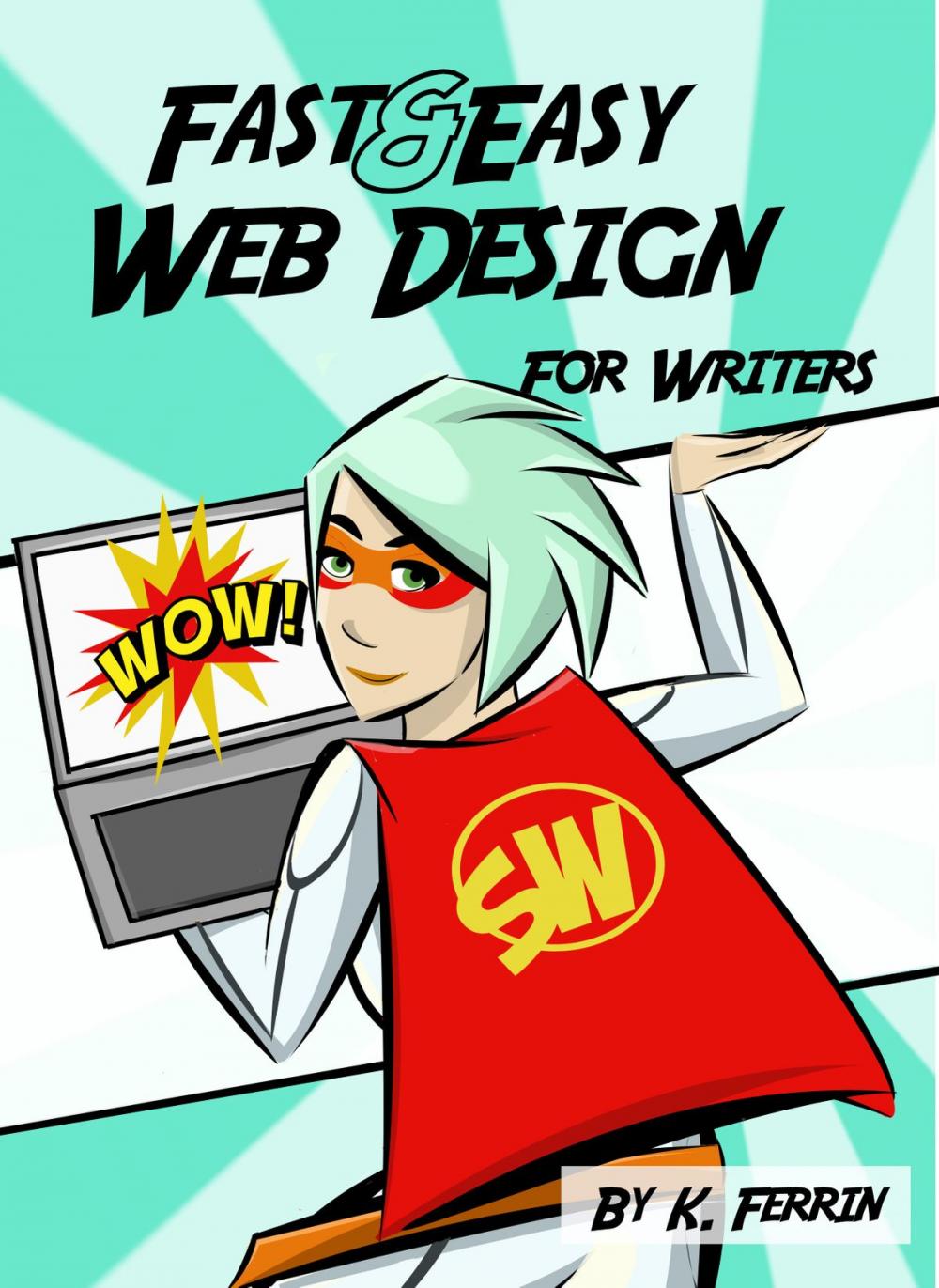 Big bigCover of Fast & Easy Web Design for Writers