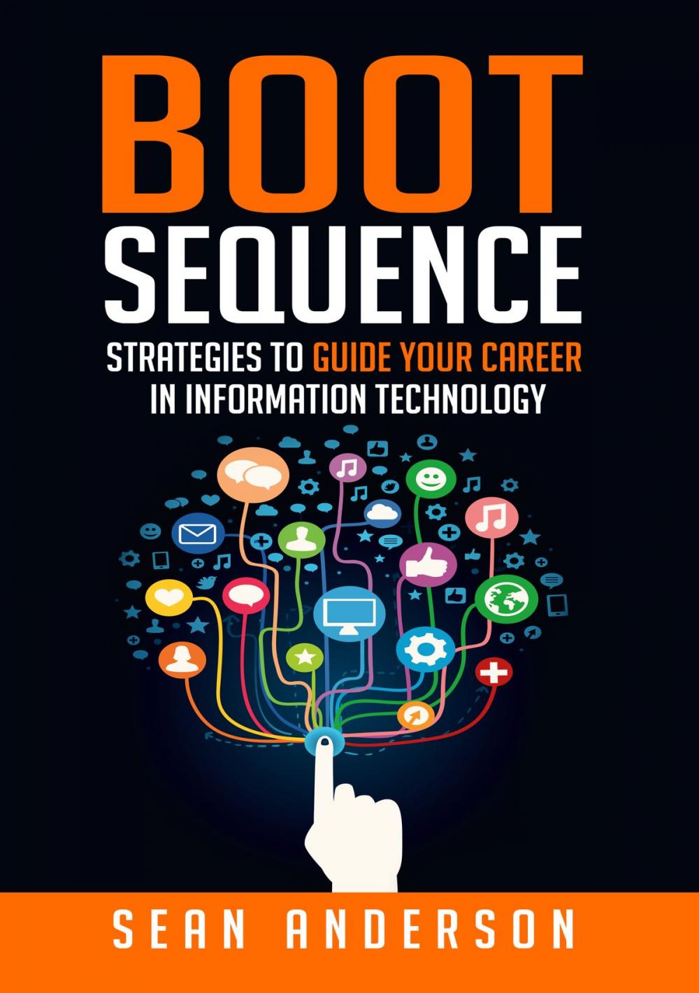 Big bigCover of Boot Sequence: Strategies to Guide Your Career in Information Technology