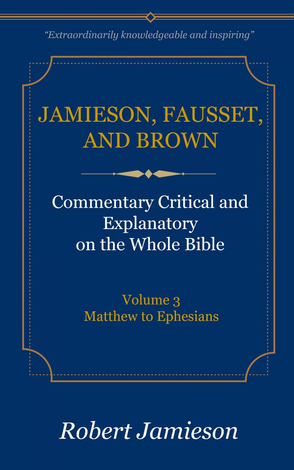 Big bigCover of Jamieson, Fausset, and Brown Commentary on the Whole Bible, Volume 3