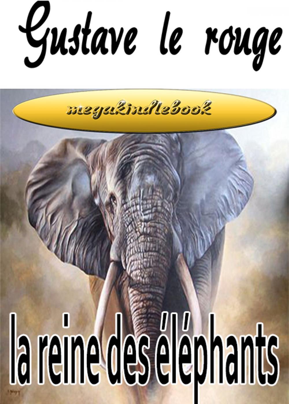 Big bigCover of La reine des elephants