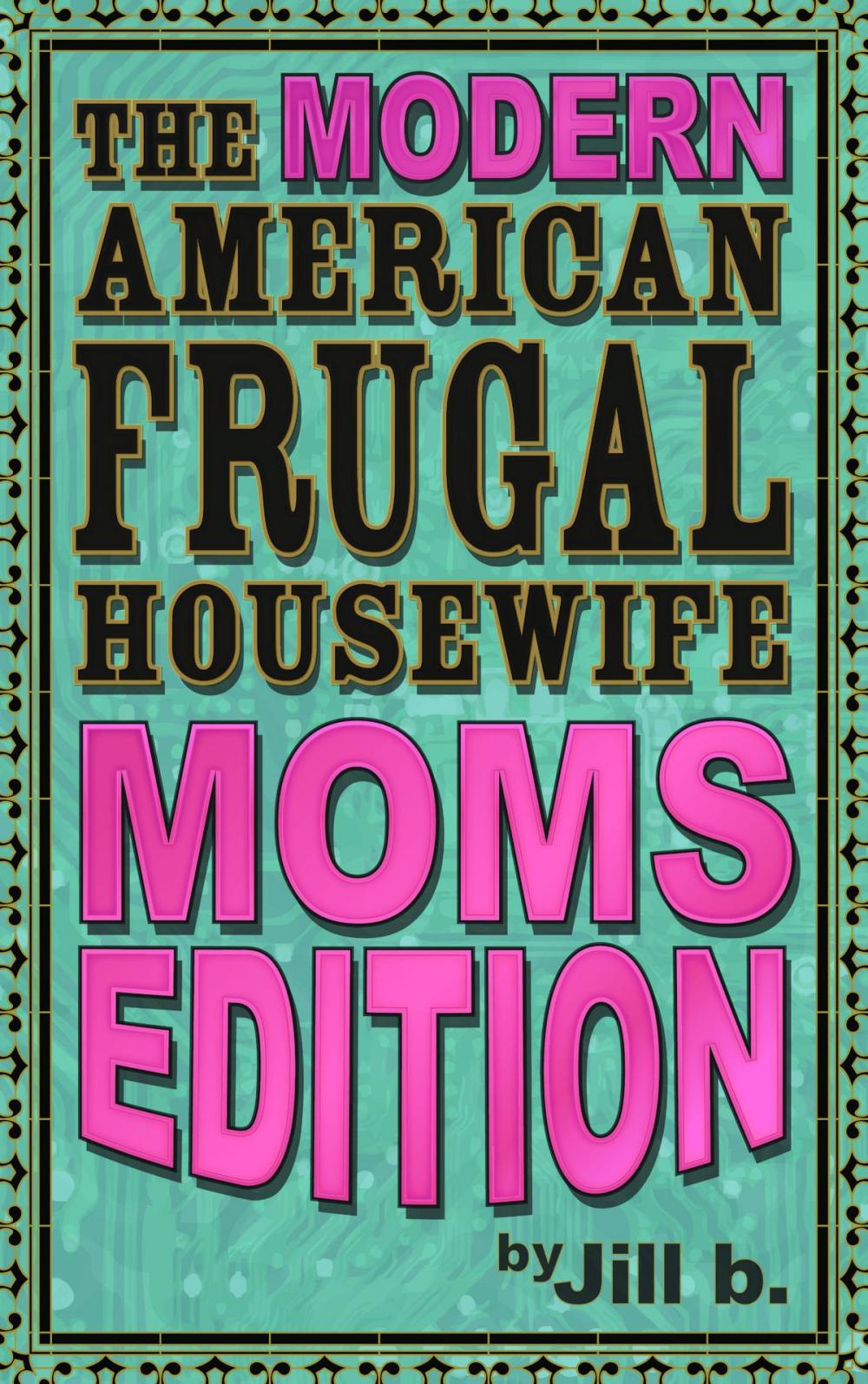Big bigCover of The Modern American Frugal Housewife Book #3