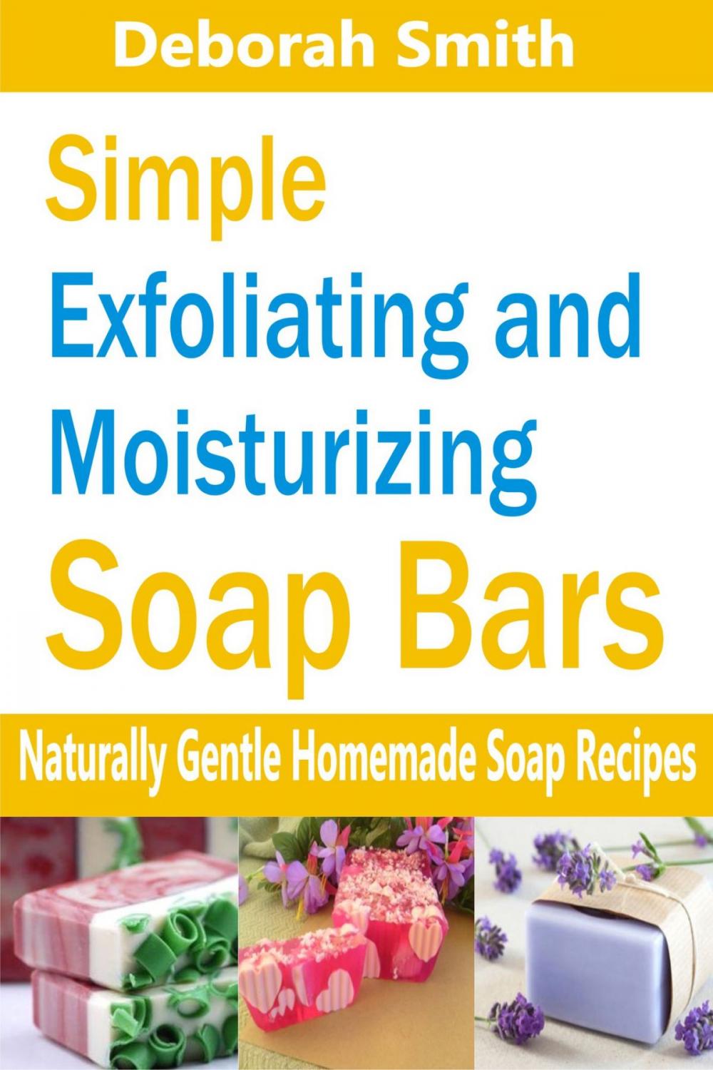 Big bigCover of Simple Exfoliating and Moisturizing Soap Bars