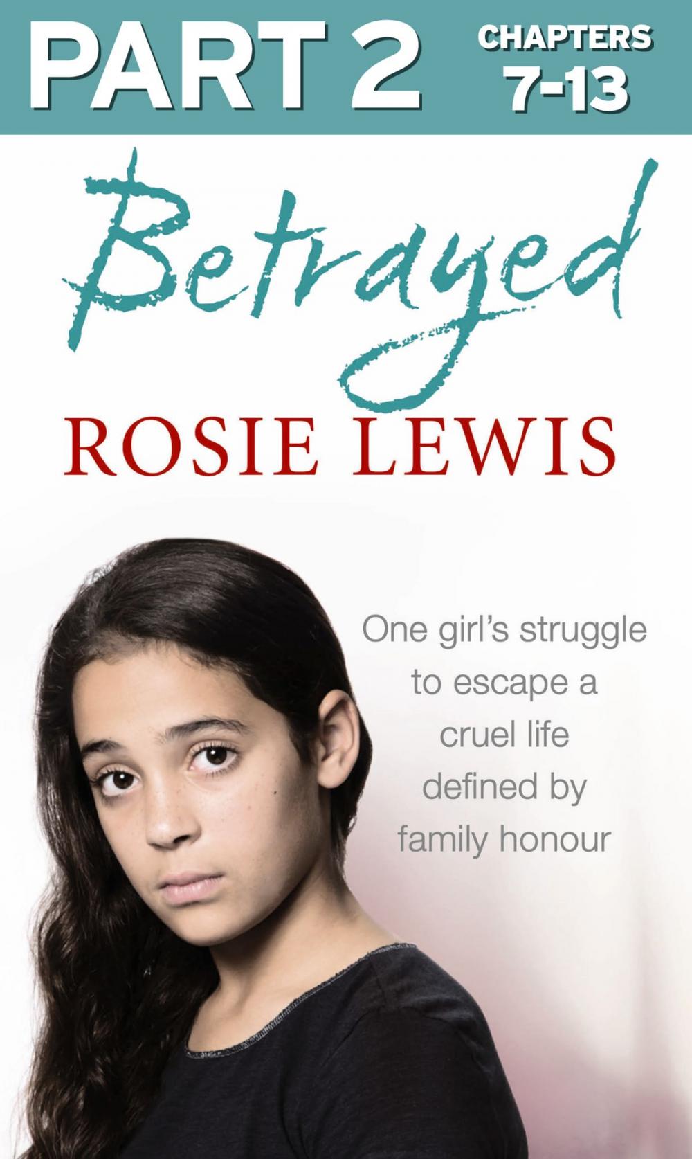 Big bigCover of Betrayed: Part 2 of 3: The heartbreaking true story of a struggle to escape a cruel life defined by family honour