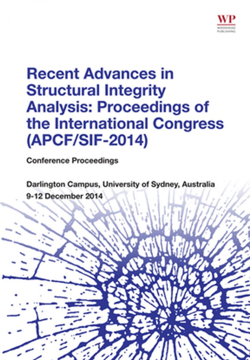 Big bigCover of Recent Advances in Structural Integrity Analysis - Proceedings of the International Congress (APCF/SIF-2014)