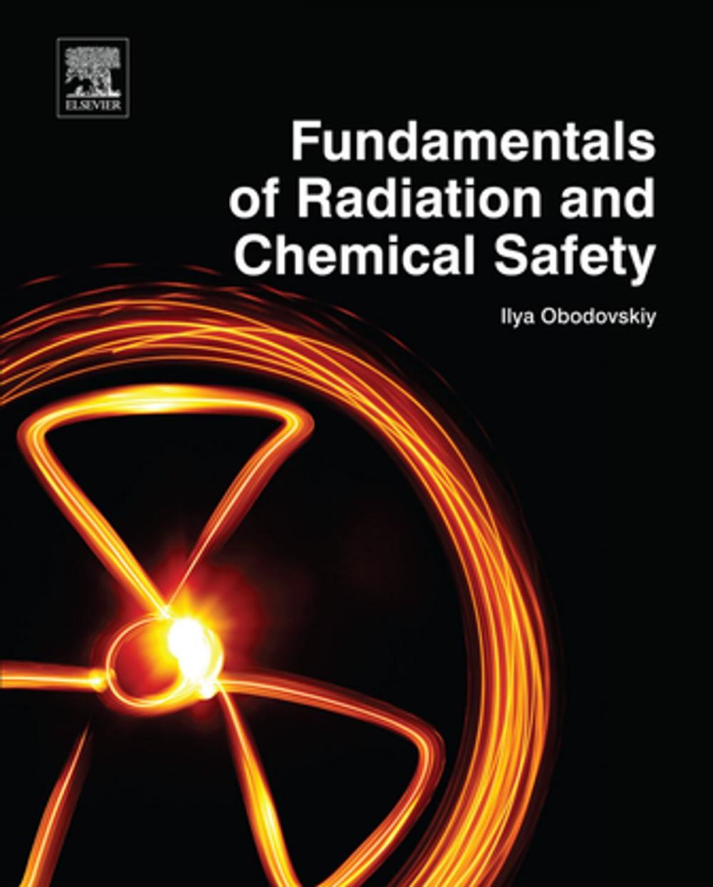 Big bigCover of Fundamentals of Radiation and Chemical Safety