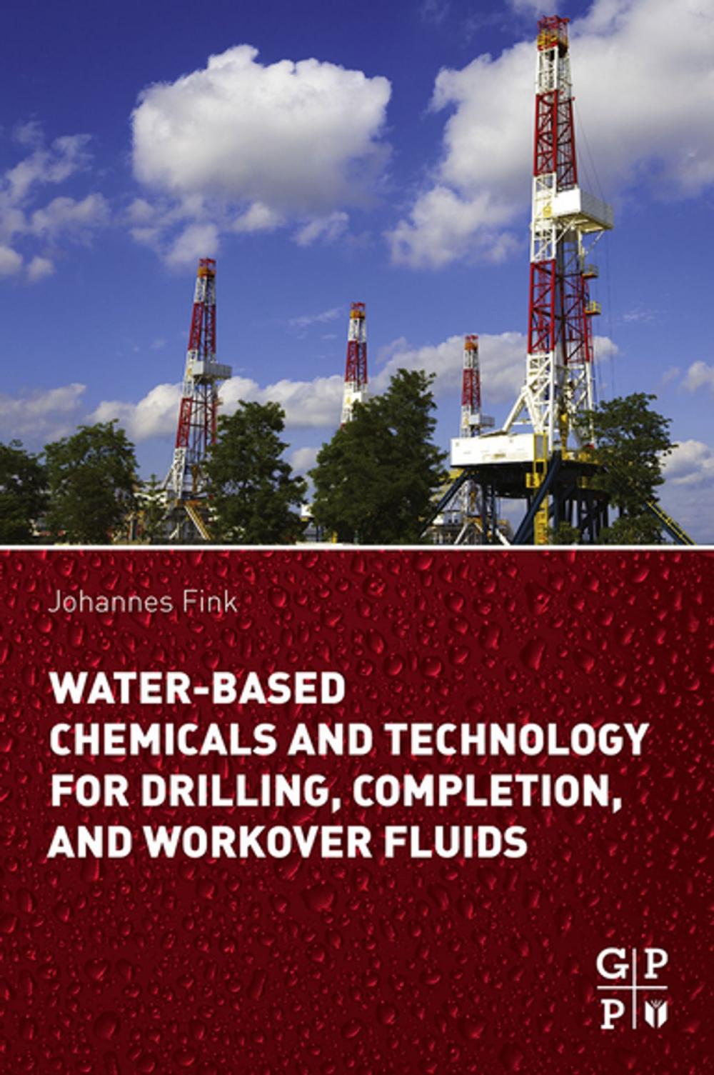 Big bigCover of Water-Based Chemicals and Technology for Drilling, Completion, and Workover Fluids