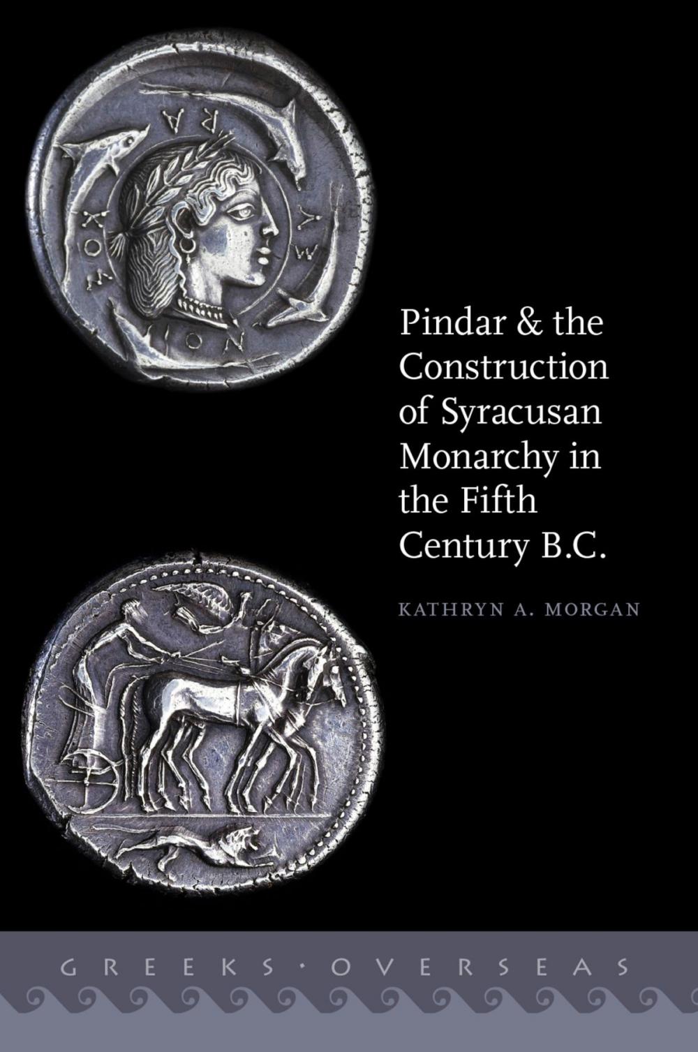 Big bigCover of Pindar and the Construction of Syracusan Monarchy in the Fifth Century B.C.