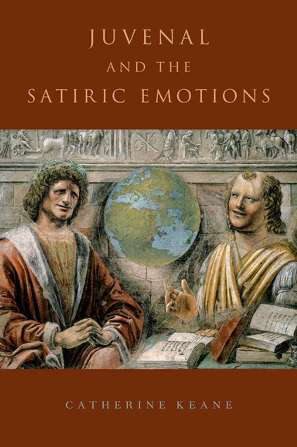 Big bigCover of Juvenal and the Satiric Emotions