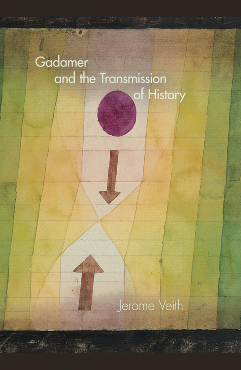 Big bigCover of Gadamer and the Transmission of History