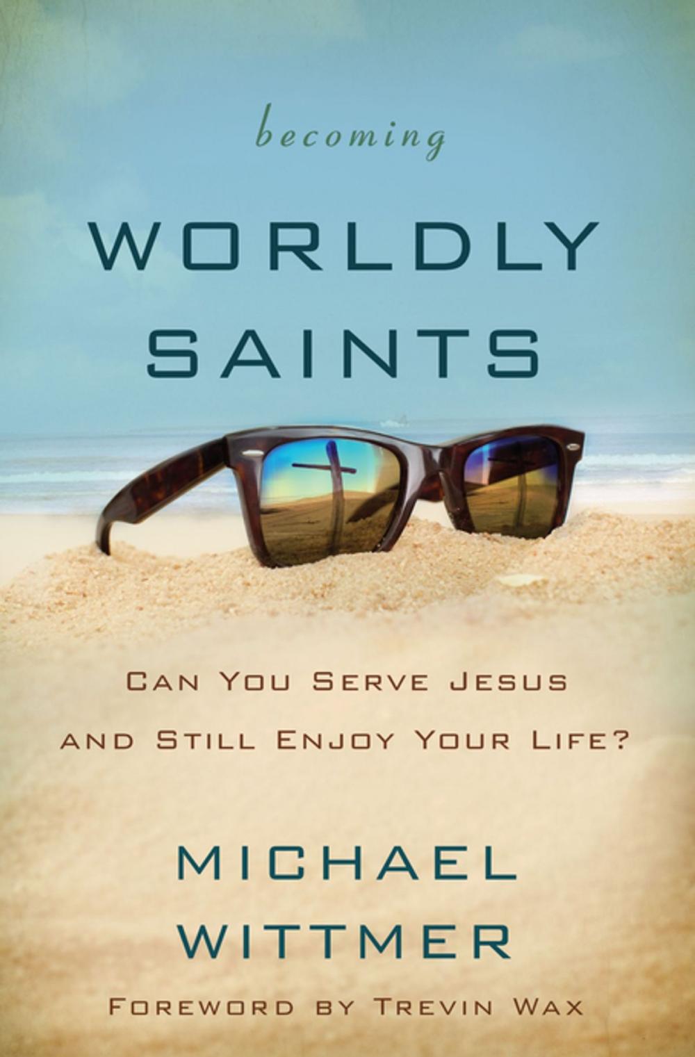 Big bigCover of Becoming Worldly Saints